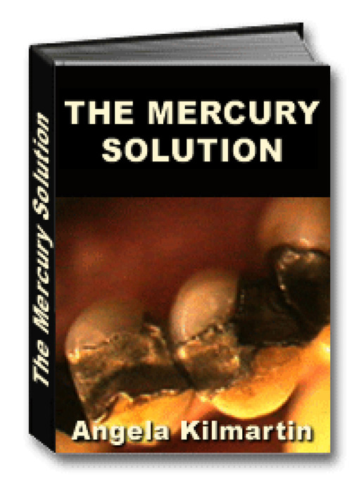 The Mercury Fillings Compilation (eBook): The Mercury Solution